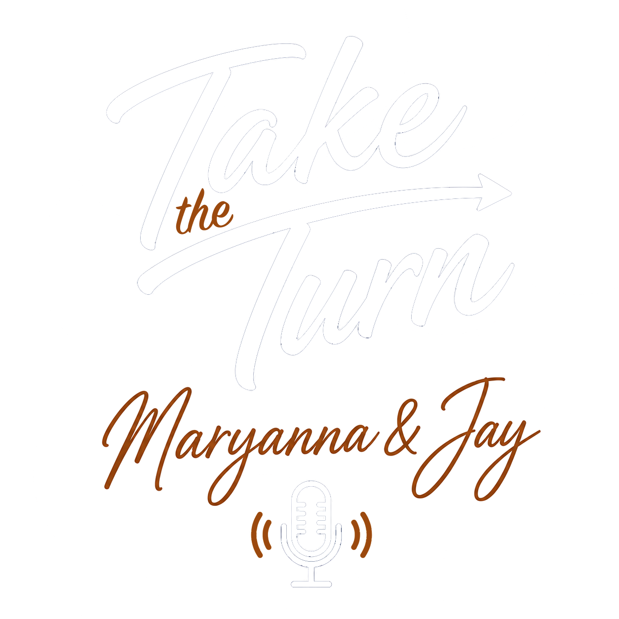 Take The Turn with Maryanna and Jay